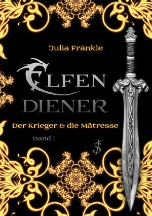 [Elfen Diener 01] • Der Krieger und die Mätresse